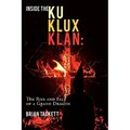 Inside the Klu Klux Klan: The Rise and Fall of a Grand Dragon