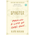 Spinster: Making a Life of One's Own