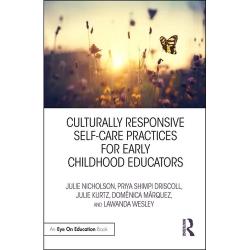 Culturally Responsive Self-Care Practices for Early Childhood Educators