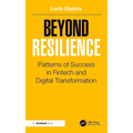 Beyond Resilience: Patterns of Success in Fintech and Digital Transformation
