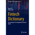 Fintech Dictionary: Terminology for the Digitalized Financial World