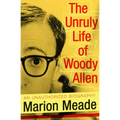 The Unruly Life of Woody Allen