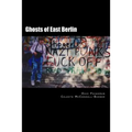 Ghosts of East Berlin