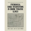 Psychosocial Family Interventions in Chronic Pediatric Illness