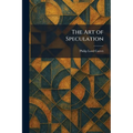 The Art of Speculation