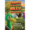 Danny the Ducky and Gilly the Goose