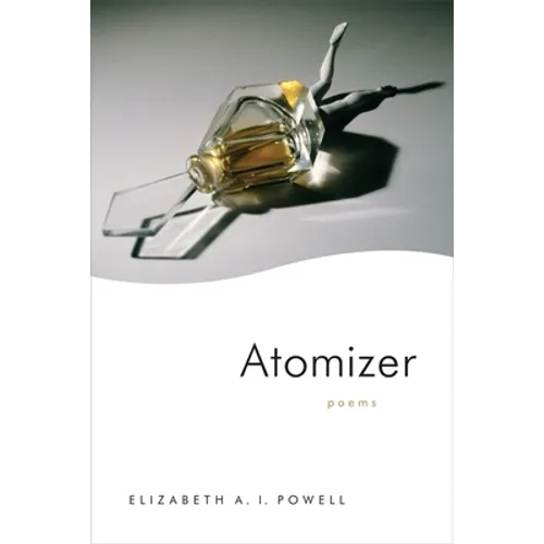 Atomizer: Poems
