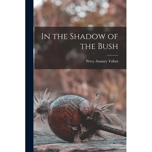 In the Shadow of the Bush