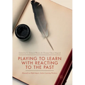 Playing to Learn with Reacting to the Past: Research on High Impact, Active Learning Practices