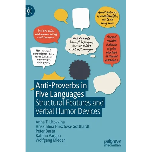 Anti-Proverbs in Five Languages: Structural Features and Verbal Humor Devices