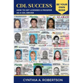 CDL Success: How to Get Licensed & Prosper as a CDL Driver
