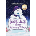 Jason, Lizzy and the Snowman Village