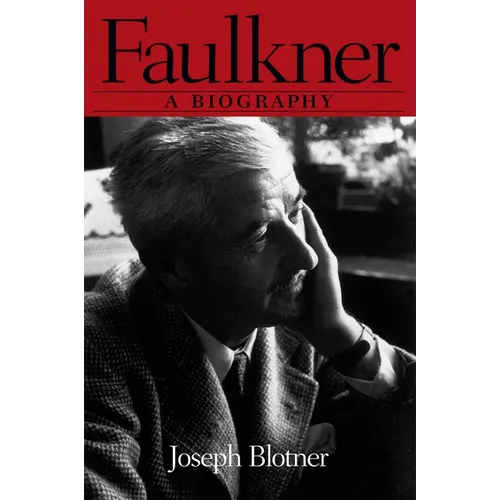 Faulkner: A Biography