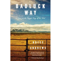 Badluck Way: A Year on the Ragged Edge of the West