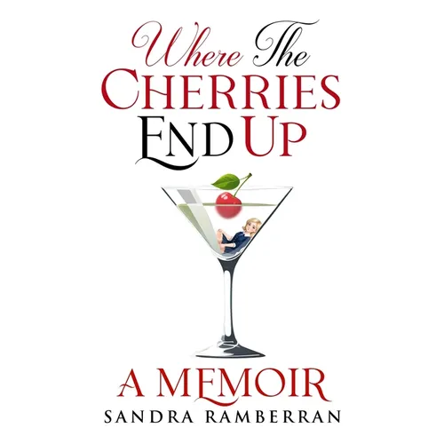 Where the Cherries End Up: A Memoir