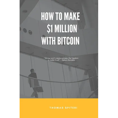 How To Make $1 Million With Bitcoin
