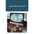 Advertising Like A Pro