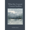 What the Current Cannot Swallow