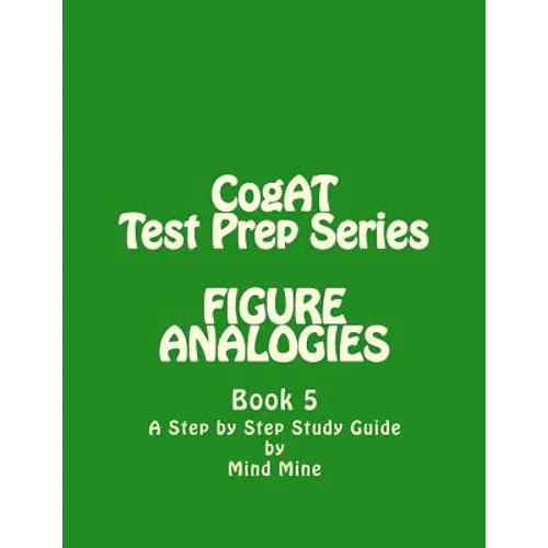 CogAT Test Prep Series: FIGURE ANALOGIES: Non-Verbal Battery