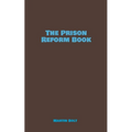 The Prison Reform Book