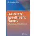 Coal-Burning Type of Endemic Fluorosis: Pathophysiology and Clinical Treatments