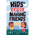 Kids' Guide to Making Friends