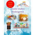 Islamic Studies Kindergarten: Nursery 4 and 5 years old