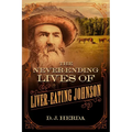 The Never-Ending Lives of Liver-Eating Johnson