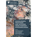 Knowledges, Practices and Activism from Feminist Epistemologies