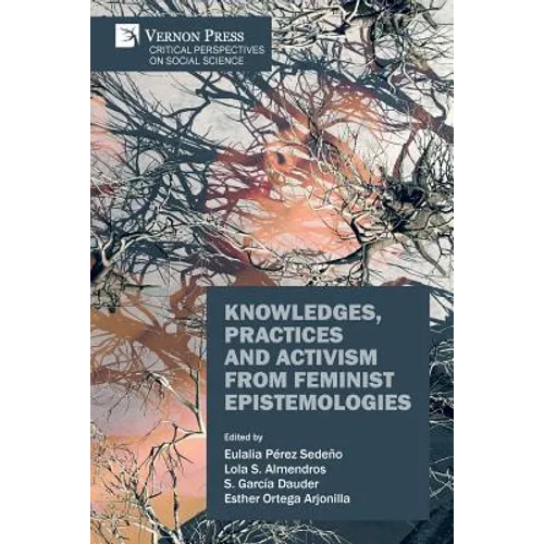 Knowledges, Practices and Activism from Feminist Epistemologies