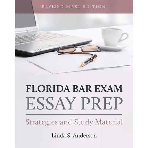 Florida Bar Exam Essay Prep: Strategies and Study Material