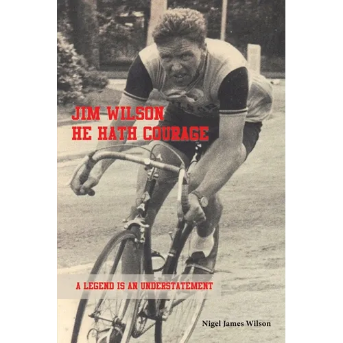 Jim Wilson: He Hath Courage