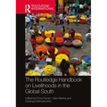 The Routledge Handbook on Livelihoods in the Global South