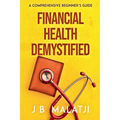 Financial Health Demystified: A Comprehensive Beginner's Guide