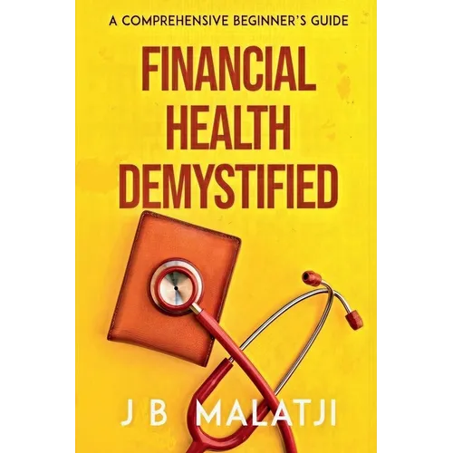 Financial Health Demystified: A Comprehensive Beginner's Guide
