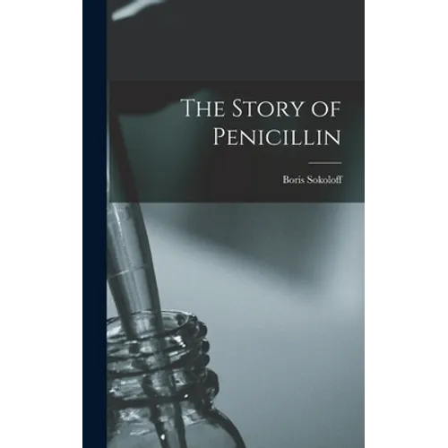 The Story of Penicillin