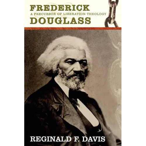 Frederick Douglass: Precurson to Lib Theology