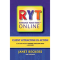 Romance Your Tribe Online: Client Attraction in Action: 52 Action Packed Customer Attracting Ideas and more!