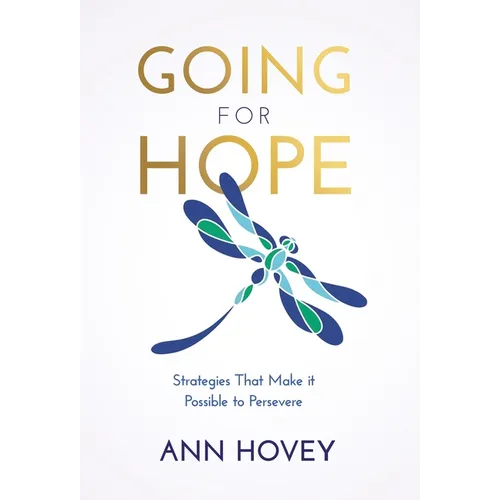 Going for Hope: Strategies That Make It Possible to Persevere