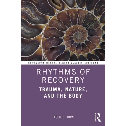 Rhythms of Recovery: Trauma, Nature, and the Body