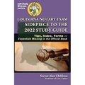 Louisiana Notary Exam Sidepiece to the 2022 Study Guide: Tips, Index, Forms-Essentials Missing in the Official Book