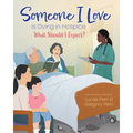 Someone I Love is Dying in Hospice - What Should I Expect?