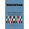 Wakinyan: Lakota Religion in the Twentieth Century
