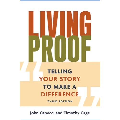 Living Proof: Telling Your Story to Make a Difference