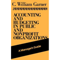 Accounting and Budgeting in Public and Nonprofit Organizations: A Manager's Guide