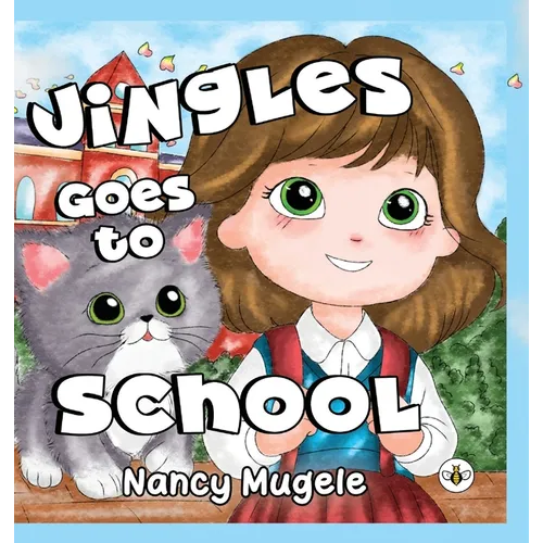 Jingles Goes to School (Hardback)