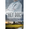 "Hey Doc": Memoirs of a Rural Family Physician