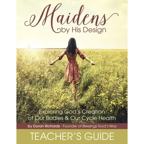 Maidens by His Design - Teacher's Guide