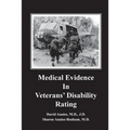 Medical Evidence in Veterans' Disability Rating. David Anaise MD JD & Sharon Anaise Benham MD: This book is intended to help Veterans better pursue th