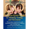 Visual/Spatial Portals to Thinking, Feeling and Movement: Advancing Competencies and Emotional Development in Children with Learning and Autism Spectr